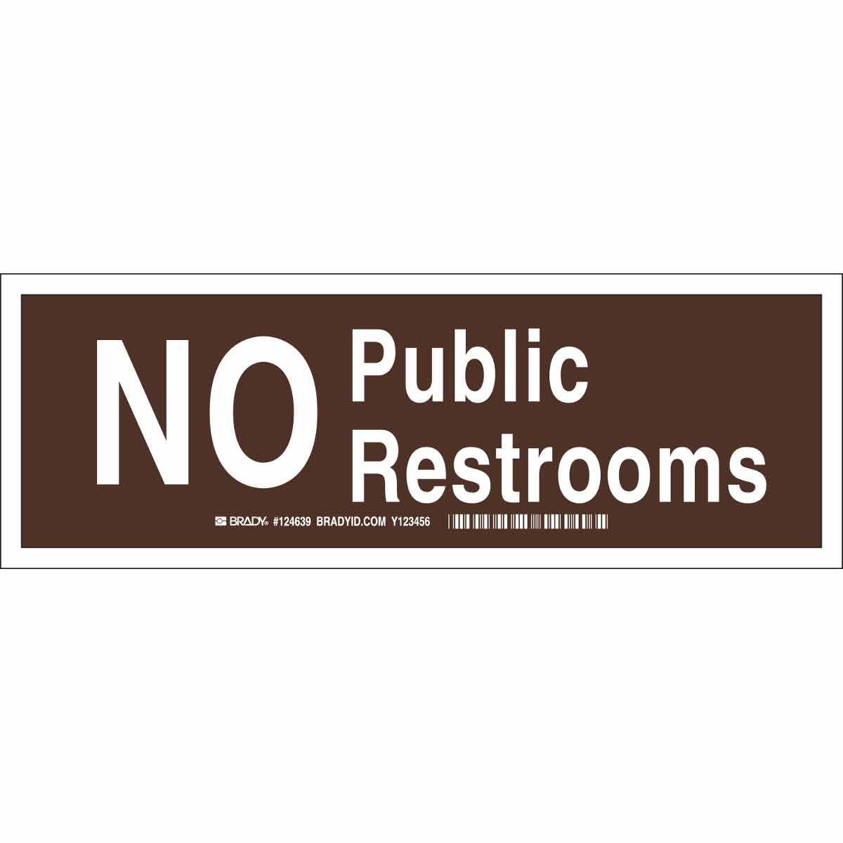B555 3.5X10 WHT/BRN NO PUBLIC RESTROOMS
