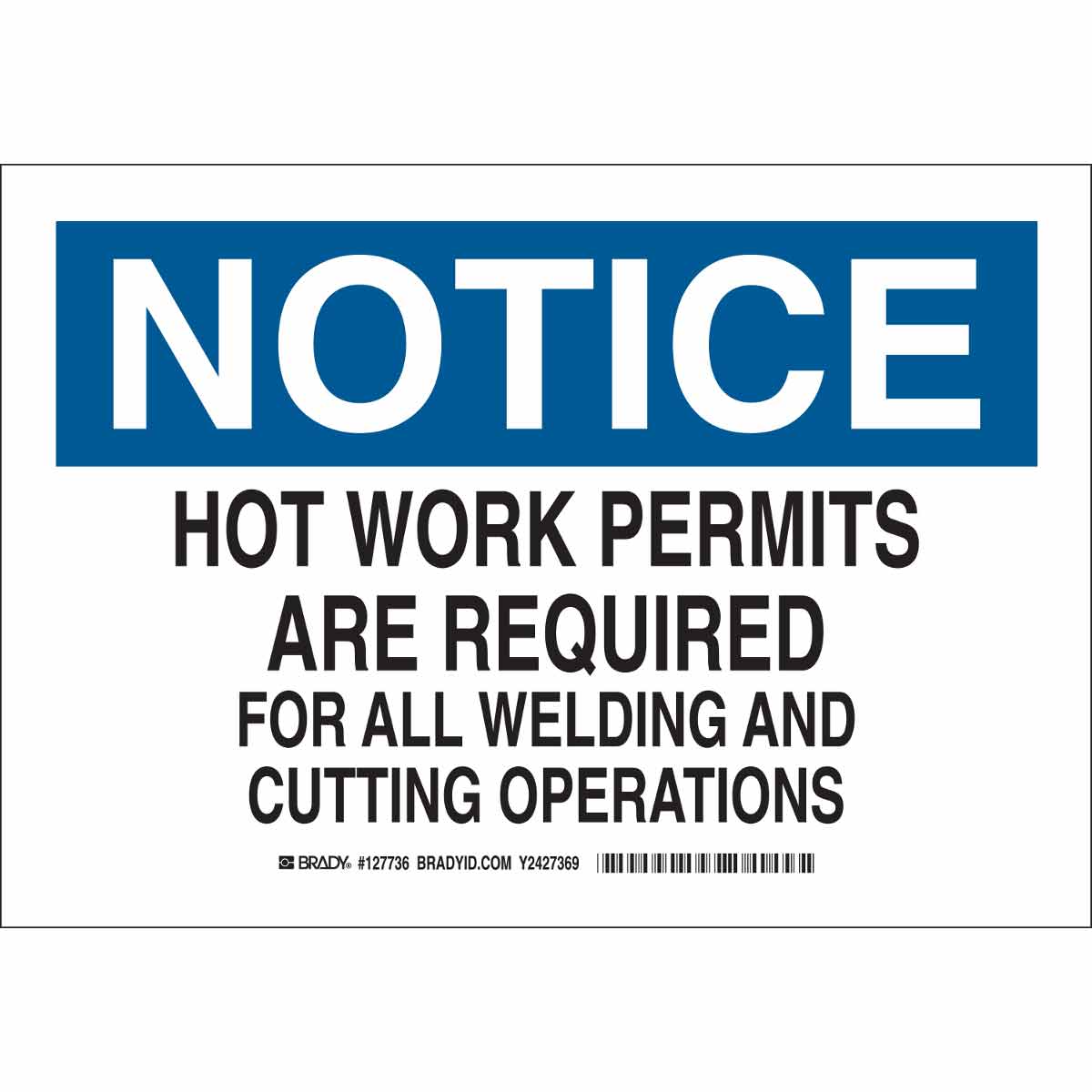 B401 10X14 BLK/BLU/WHT NOTICE HOT WORK