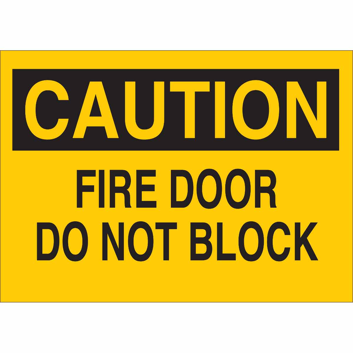 B302-7X10-YK-O-CAU-FIRE DOOR DO NOT BLO