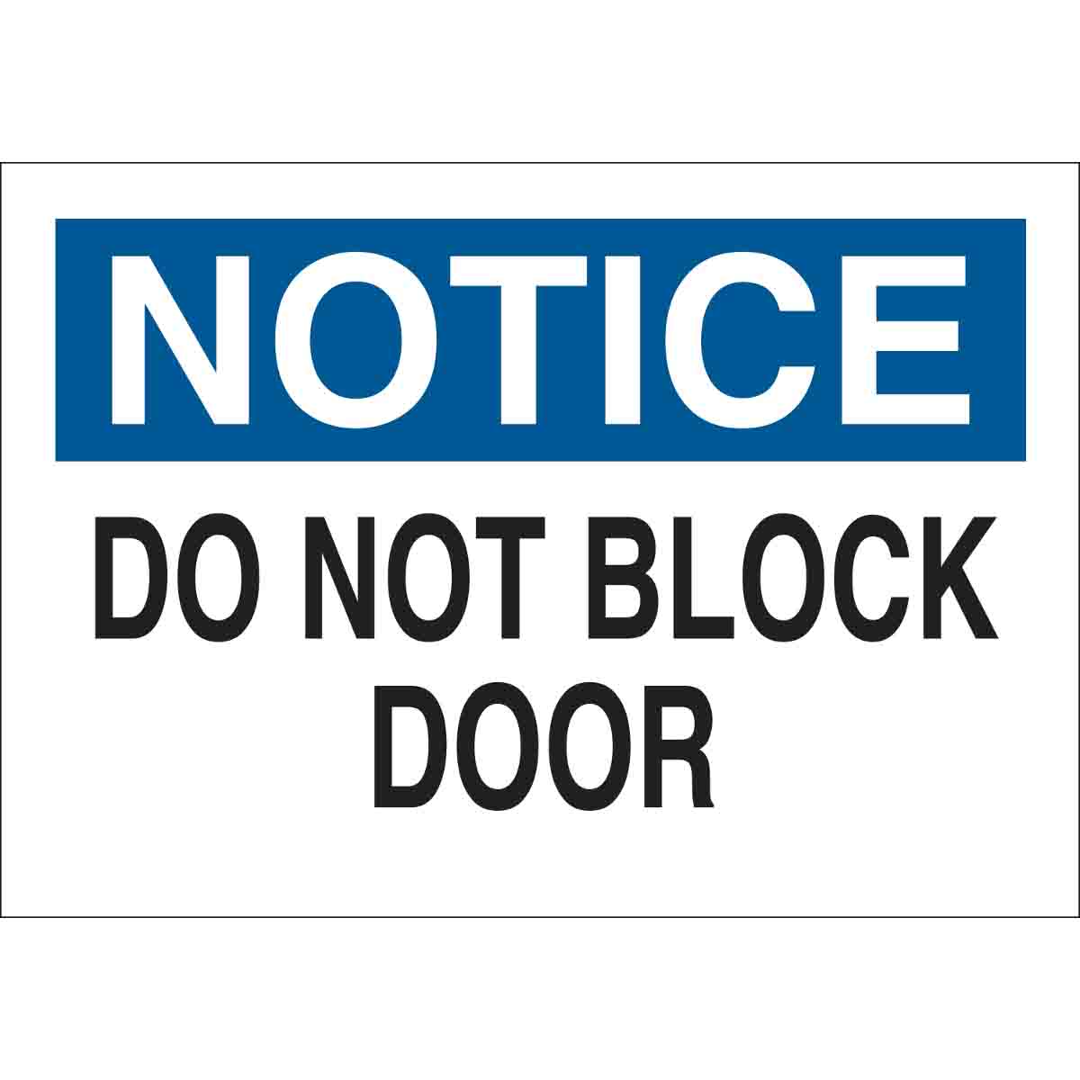 B302-7X10-WK-O-NOT-DO NOT BLOCK DOOR