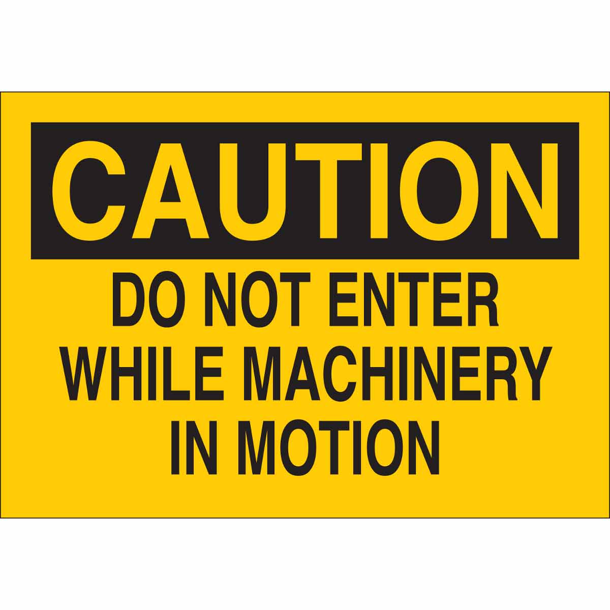 B120,10X14,BLK/YEL,DO NOT ENTER WHILE