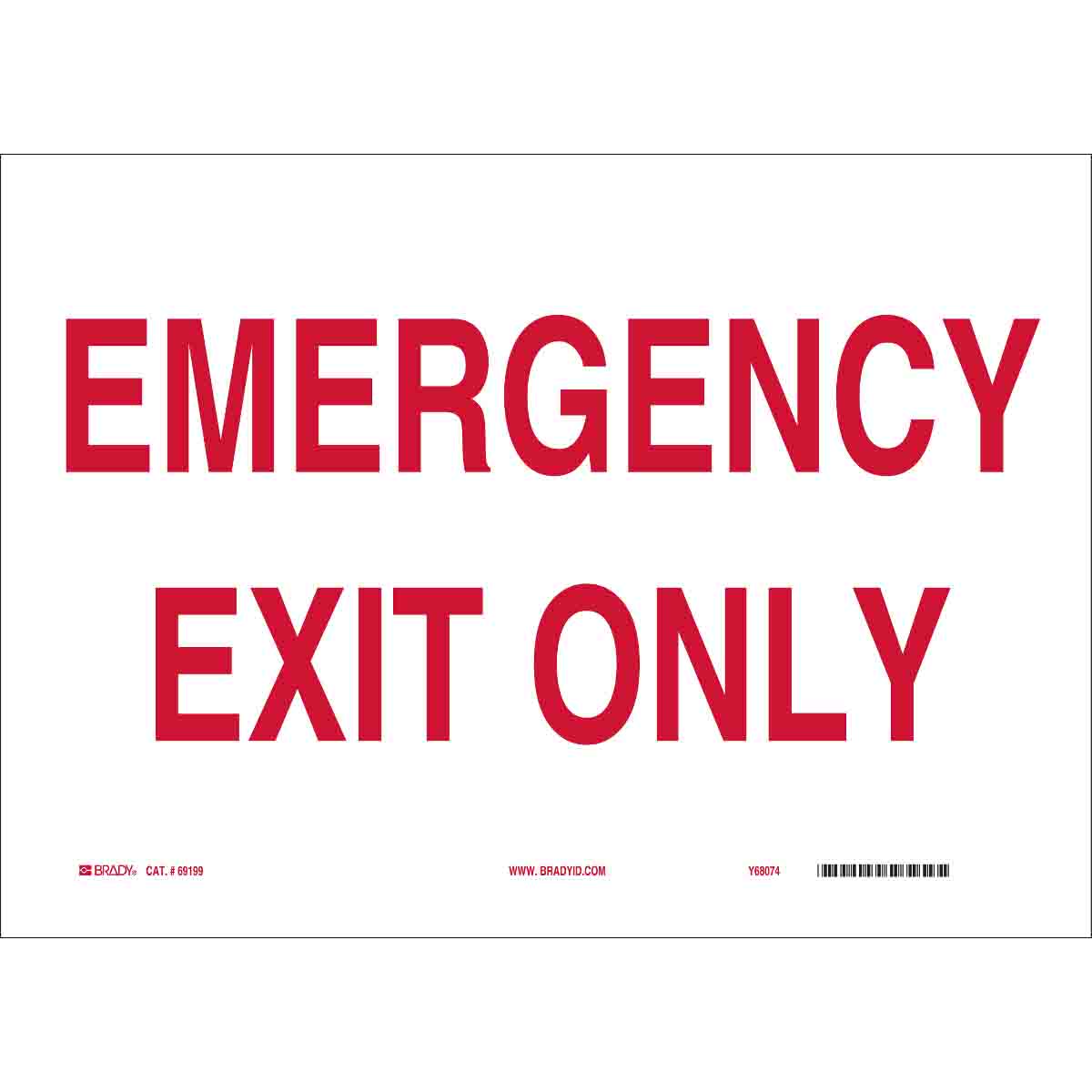 Sign 7X10 B401 EMERGENCY EXIT ONLY