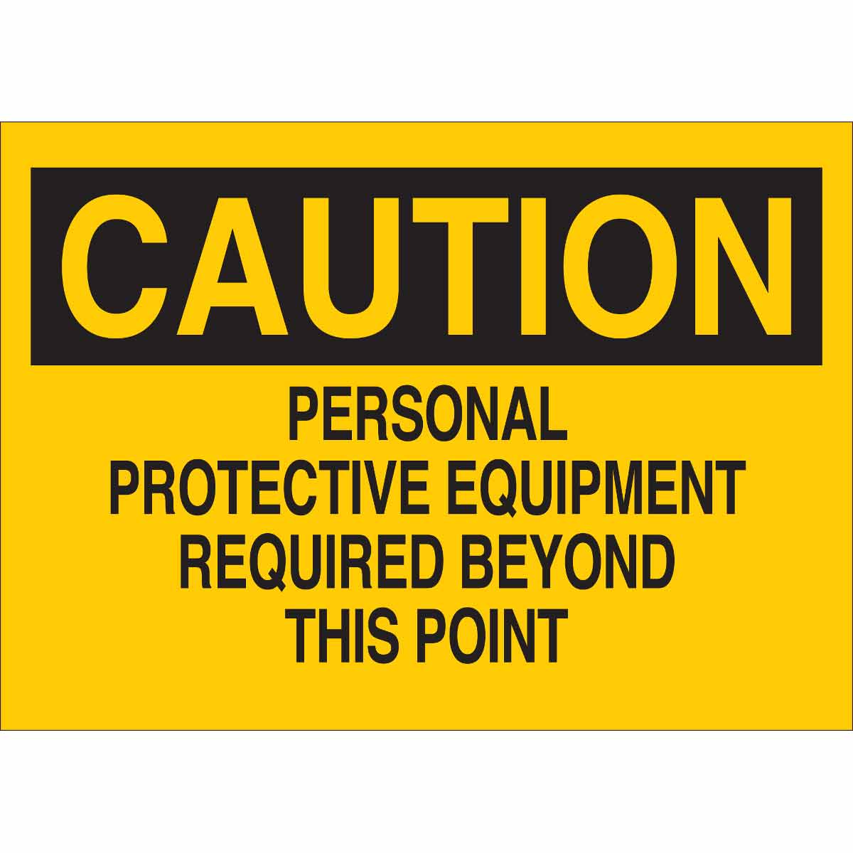 Sign 7X10 B501 PROTECTIVE EQUIP REQUIRED