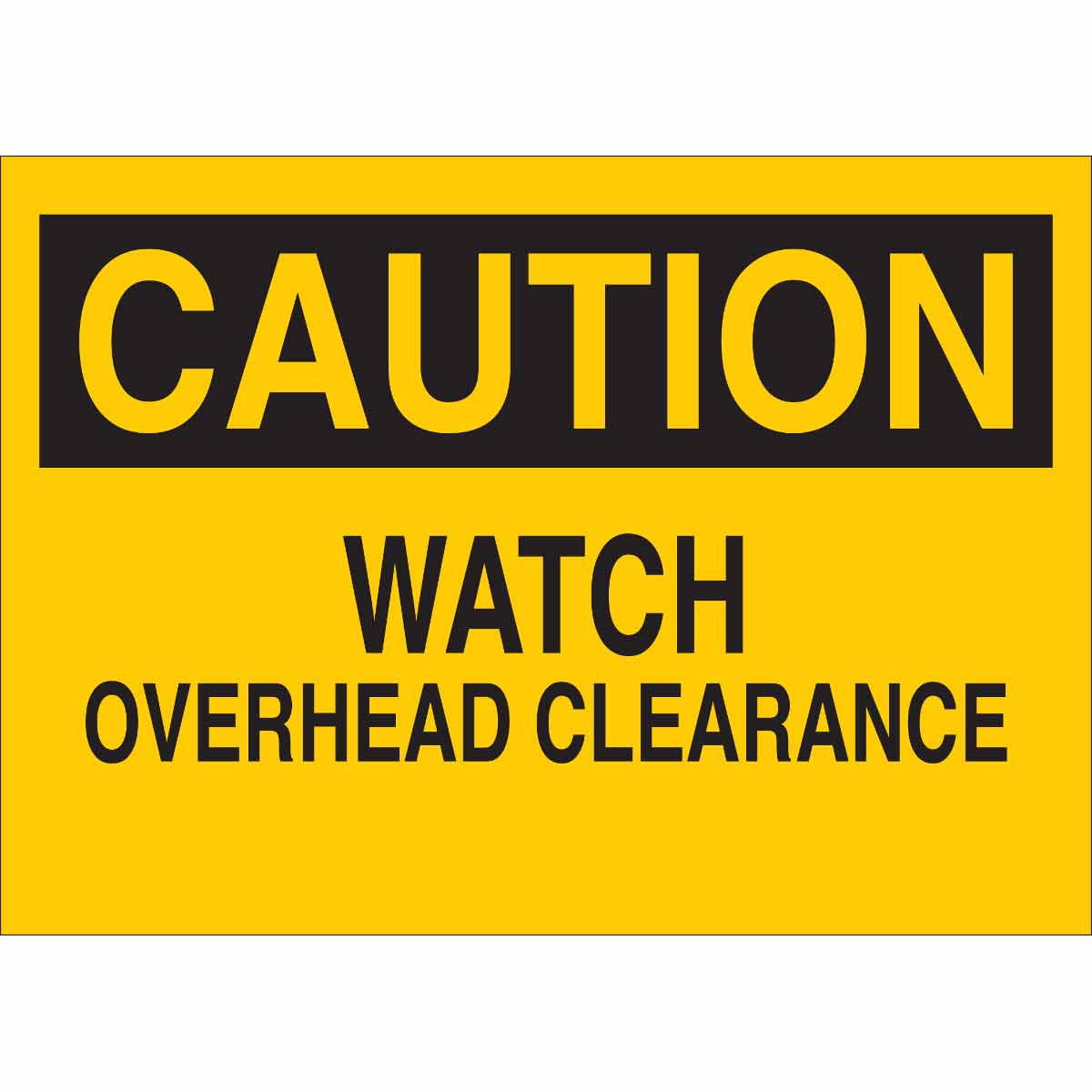 B302-7X10-YK-O-CAU-WATCH OVERHEAD CLEAR