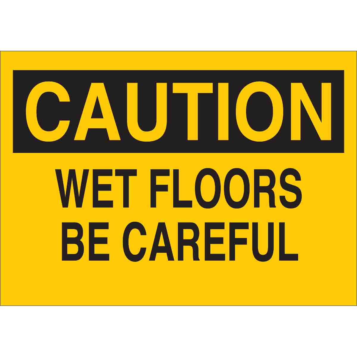 B302-7X10-YK-O-CAU-WET FLOORS BE CAREFU