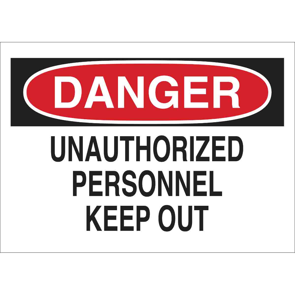 B302-7X10-WK-O-DAN-UNAUTHORIZED PERSONN