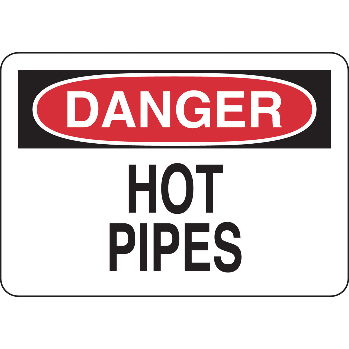 B302 7X10 BLK/RED/WHT DANGER HOT PIPES