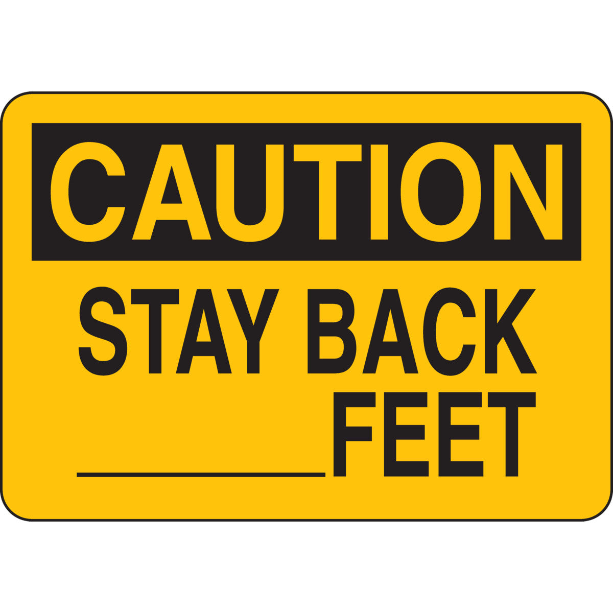 B302 7X10 BLK/YEL CAUTION STAY BACK