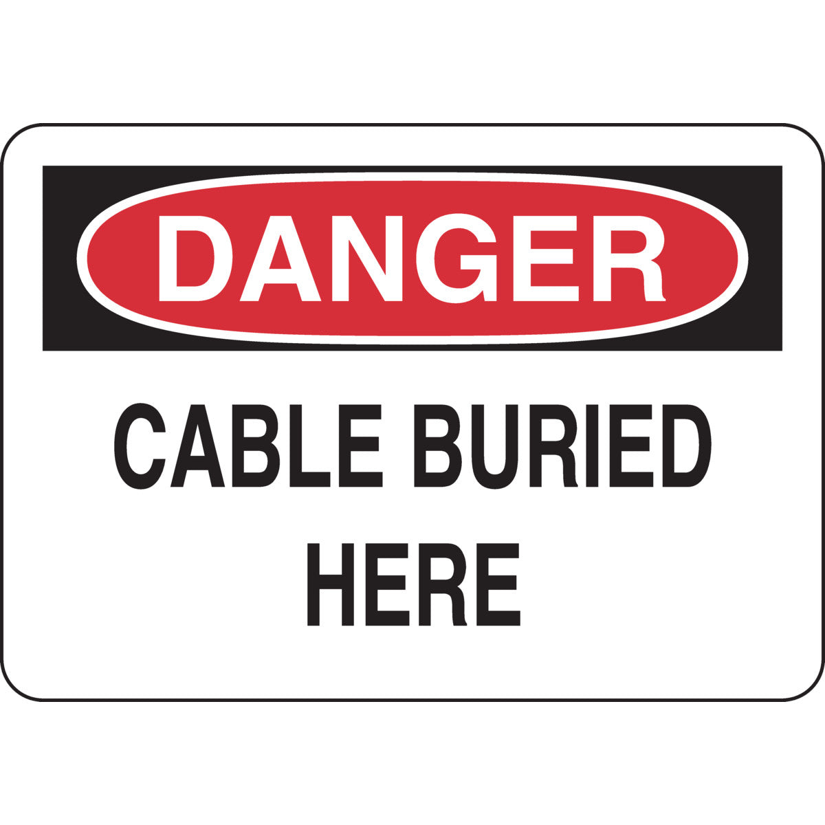 B302-7X10-WK-O-DAN-CABLE BURIED HERE