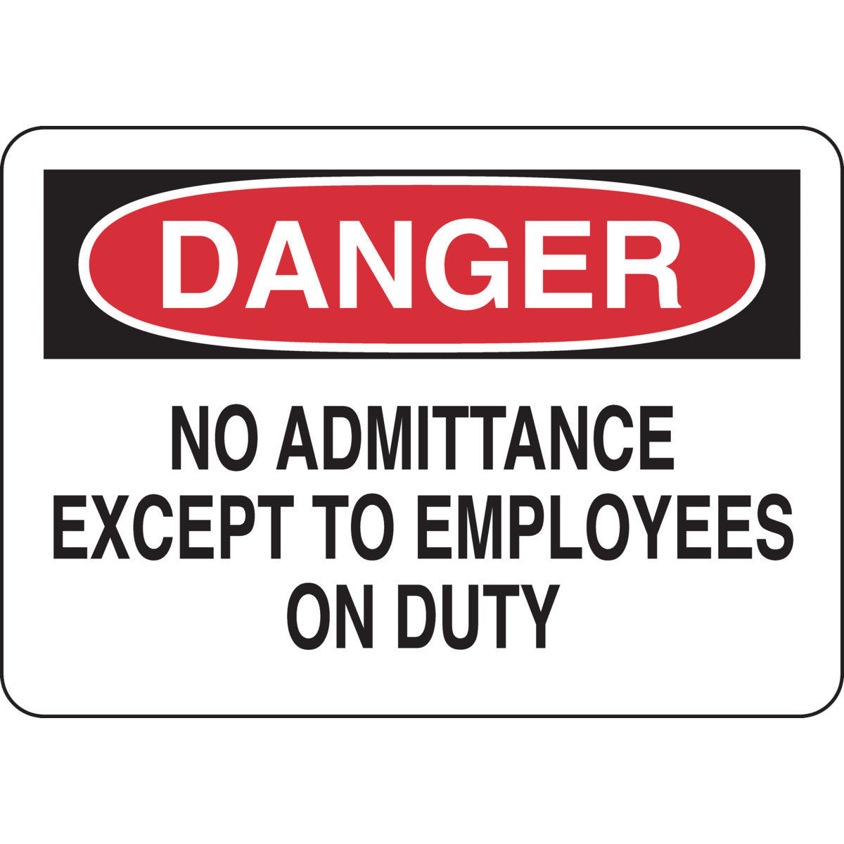 B555 7X10 BLK/RD/WHT DANGER NO ADMIT