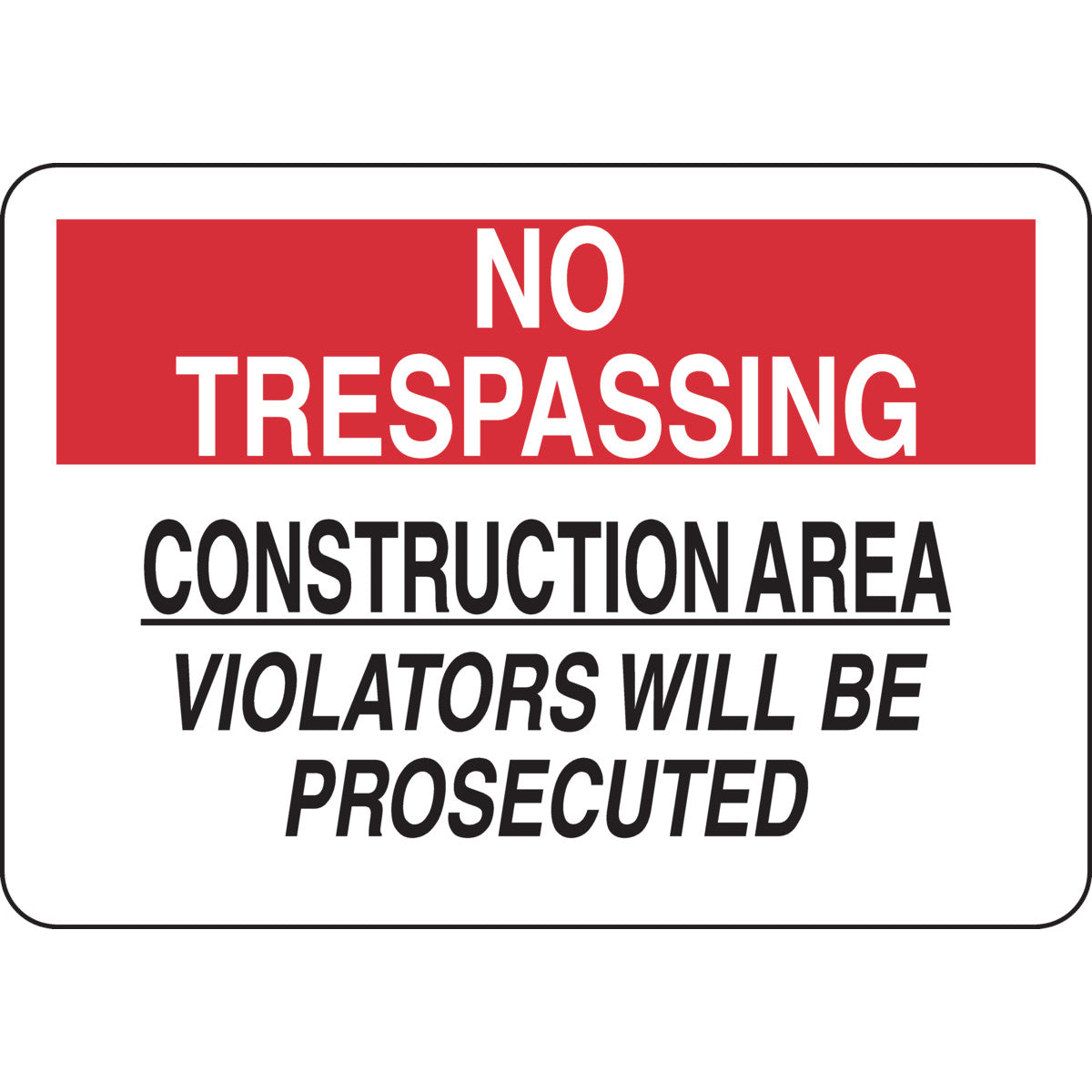 B302 7X10 BLK/RED/WHT NO TRESPASSING