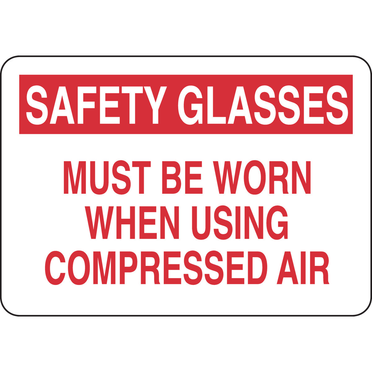 B302 7X10 RED/WHT SAFETY GLASSES MUST BE