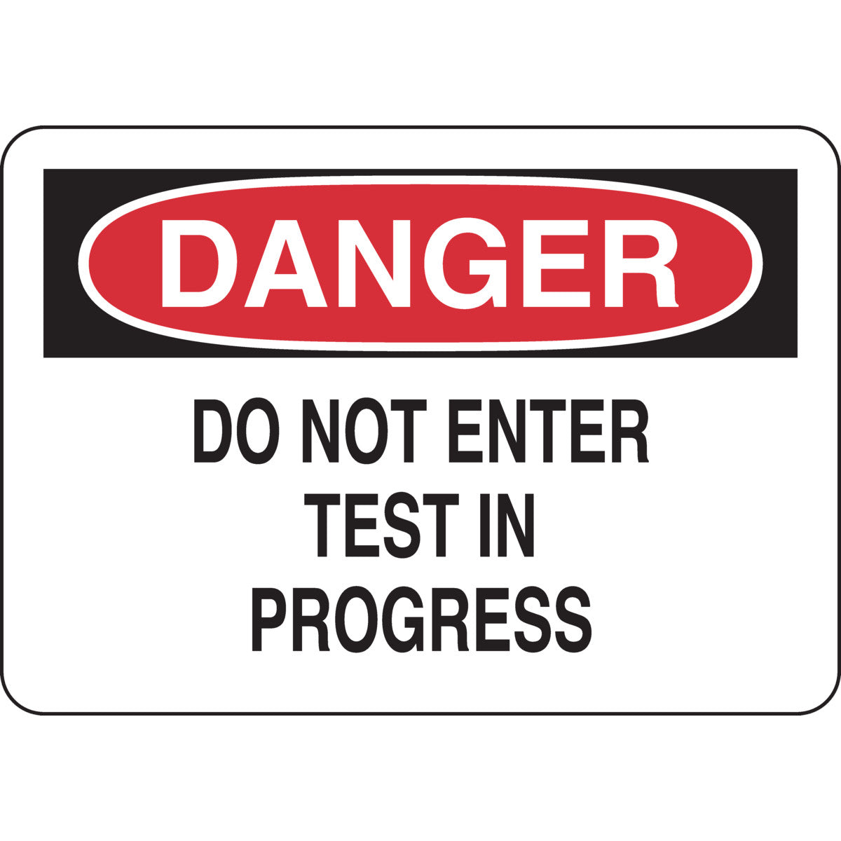 B302 7X10 BLK/RED/WHT DANGER DO NOT