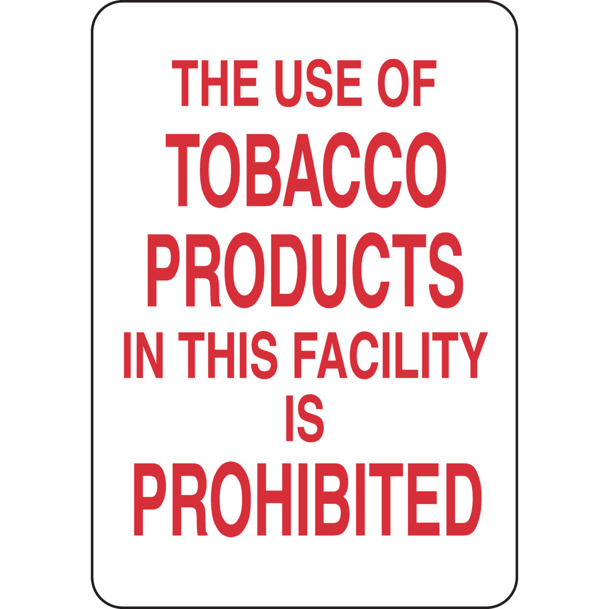 B401 14X10 RED/WHT THE USE OF TOBACCO