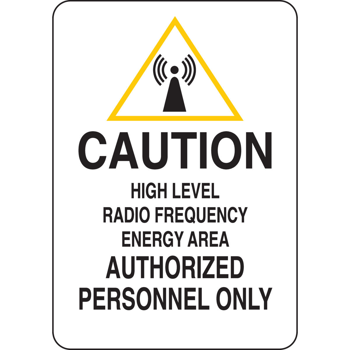 B401 10X7 BLK/YEL/WHT CAUTION HIGH LEVEL