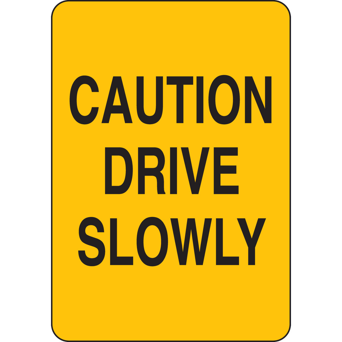 B401 10X7 BLK/YEL CAUTION DRIVE SLOWLY