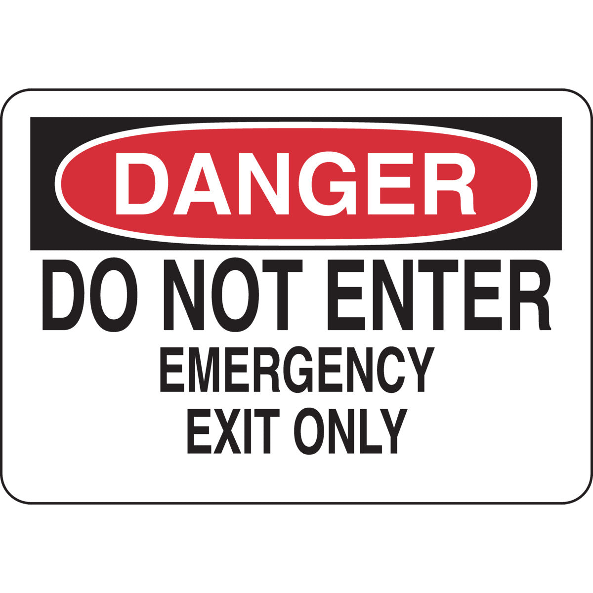 B302-7X10-WK-O-DAN-DO NOT ENTER EMERGEN