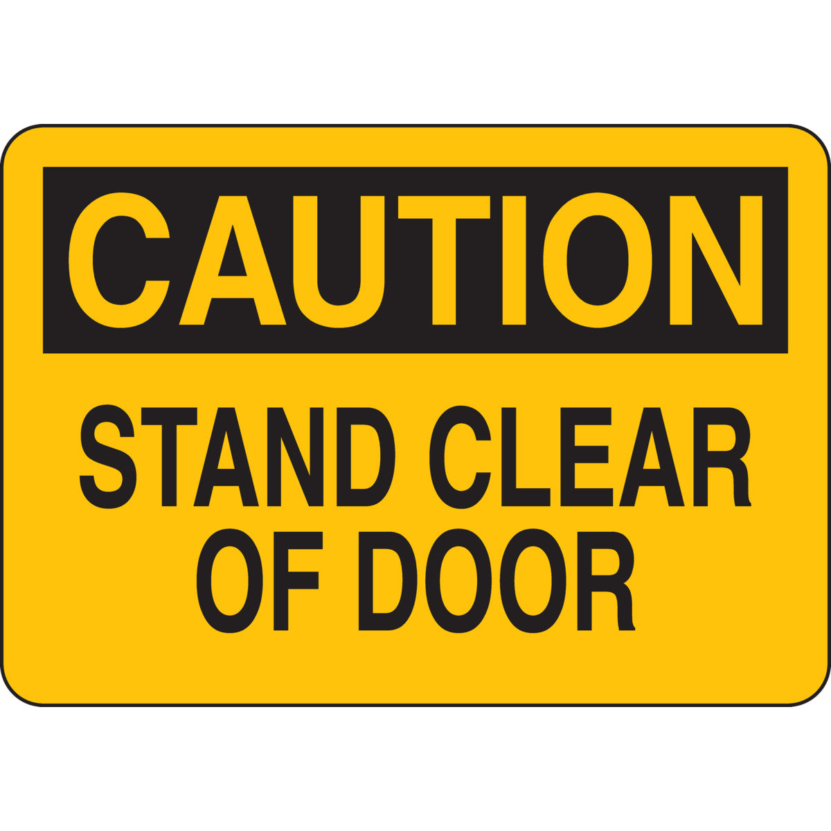 B302-7X10-YK-O-CAU-STAND CLEAR OF DOOR