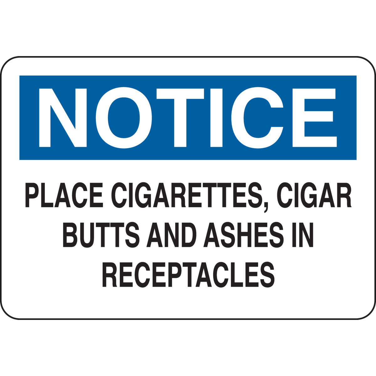 B302-7X10-WK-O-NOT-PLACE CIGARETTES, CI
