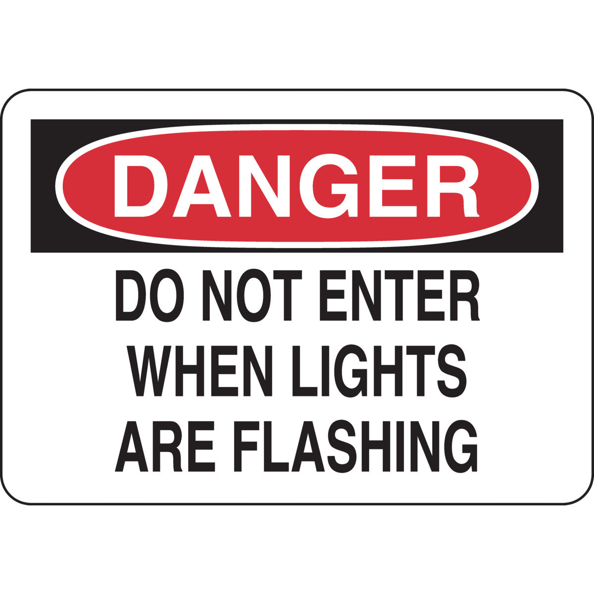 B302-7X10-WK-O-DAN-DO NOT ENTER WHEN LI
