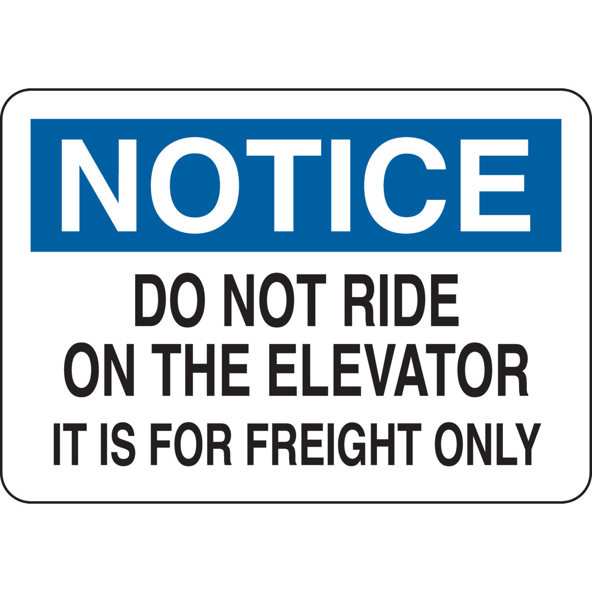 B302-7X10-WK-O-NOT-DO NOT RIDE ON THE E