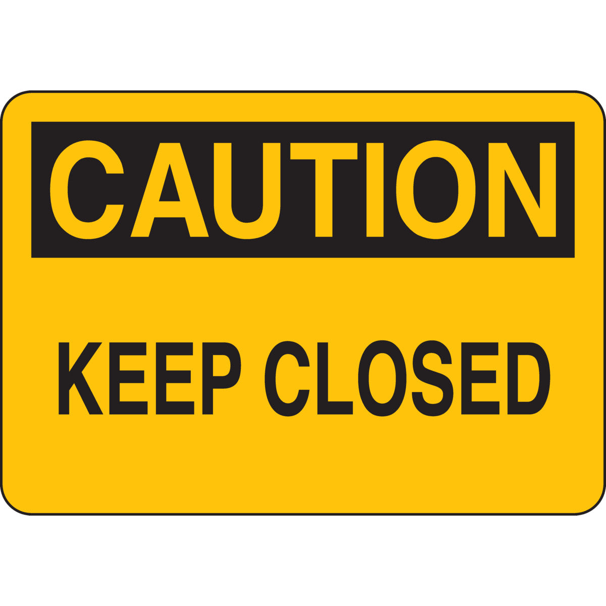 B302-7X10-YK-O-CAU-KEEP CLOSED