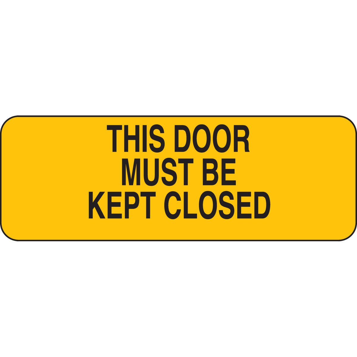 B302-3.5X10-YK-T-THIS DOOR MUST BE