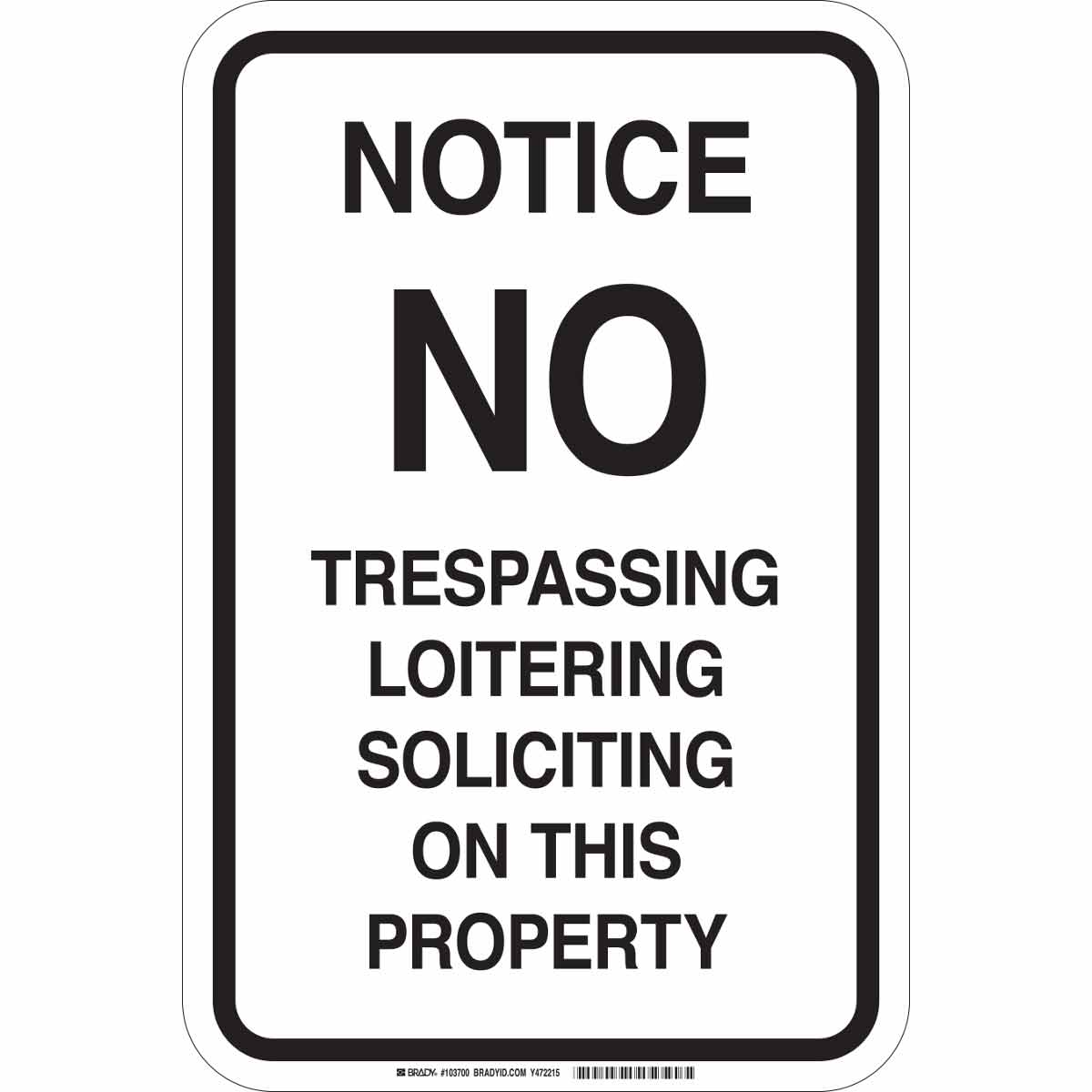 18X12 BLK/WHT NOTICE NO TRESPA.....HIP