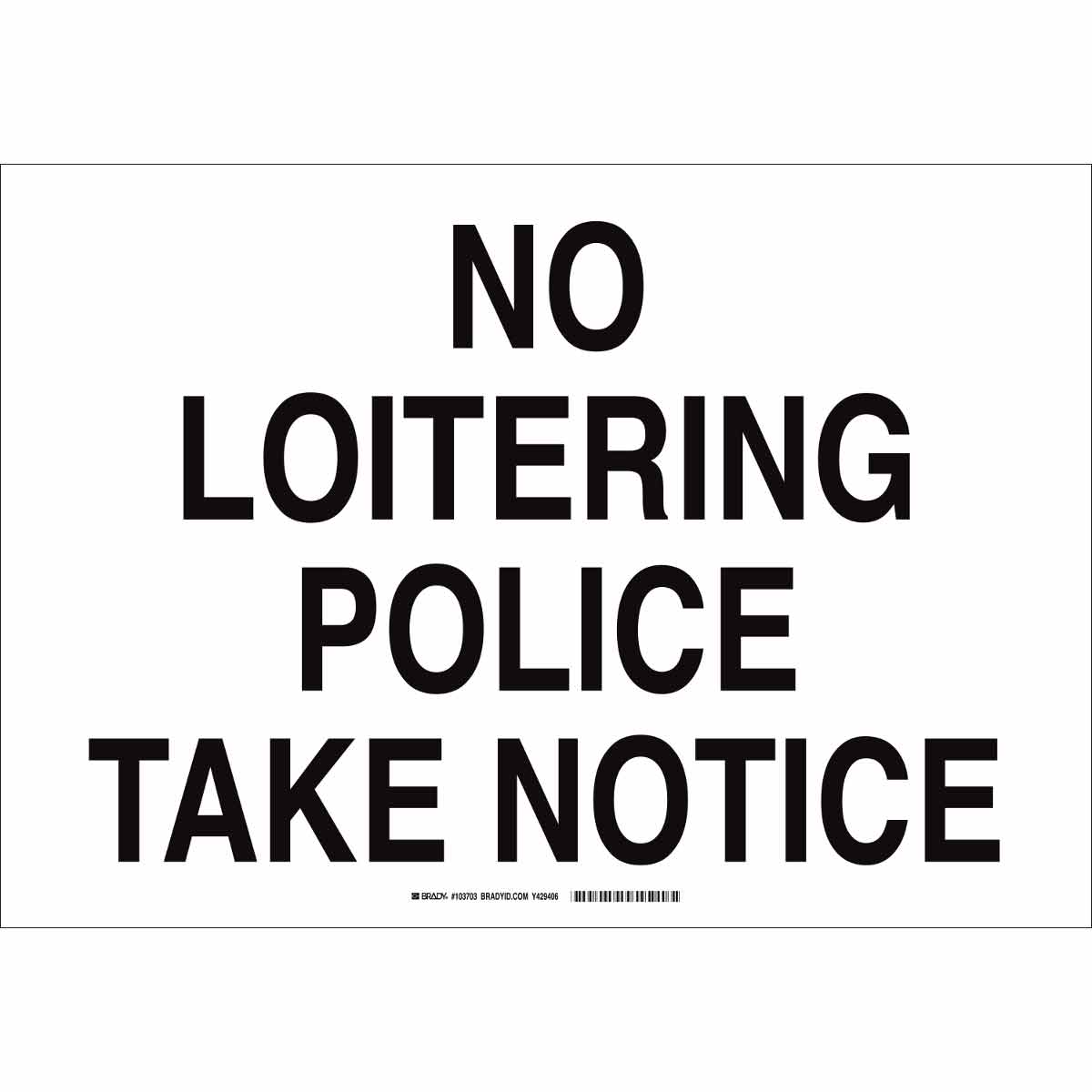 B959 14X20 BLK/WHT NO LOITERING POLICE..