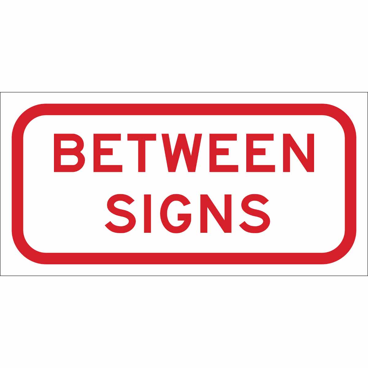 TRFC SIGN BETWEEN SIGNS REFL HIP