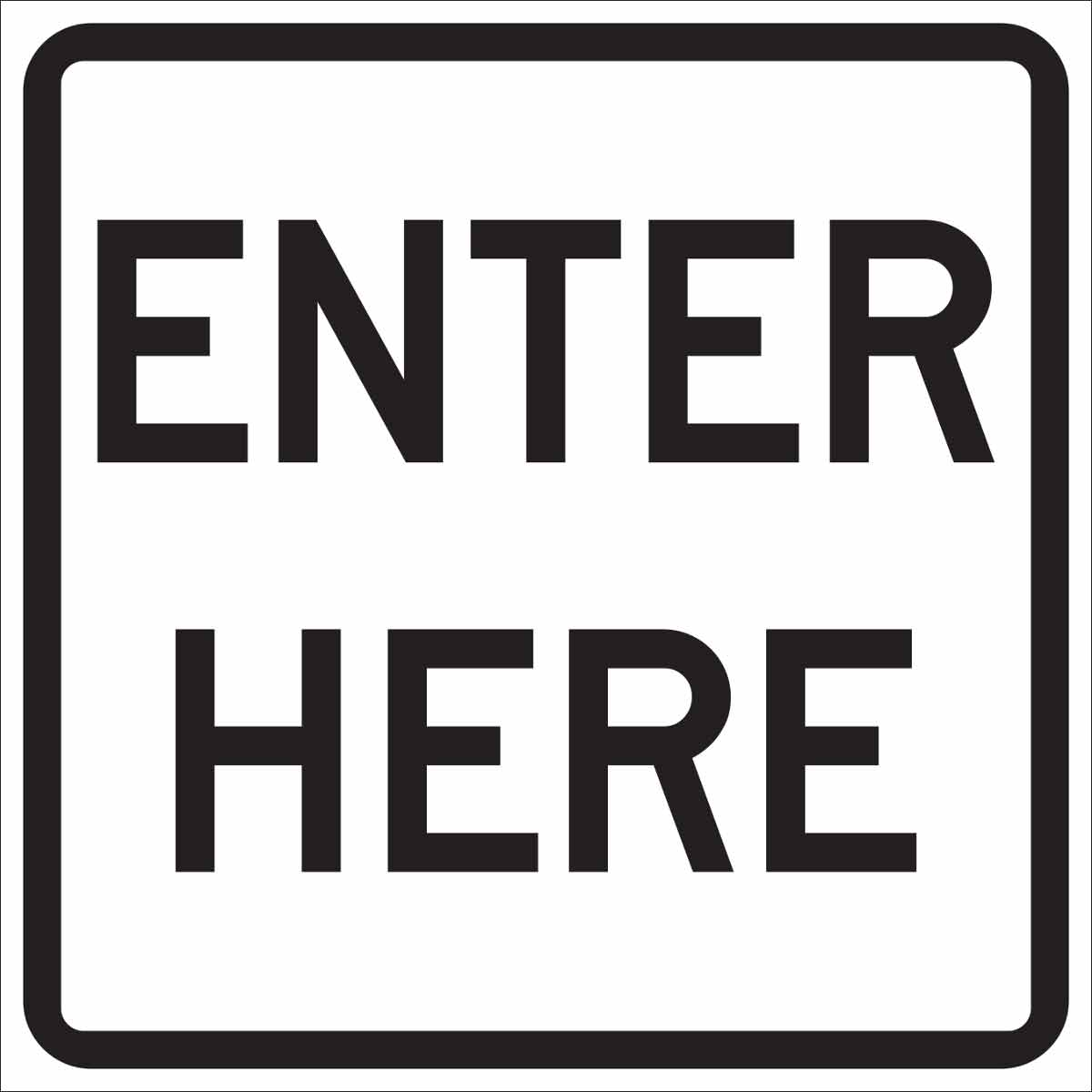 TRFC SIGN ENTER HERE REFL HIP