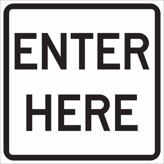 TRFC SIGN ENTER HERE REFL HIP