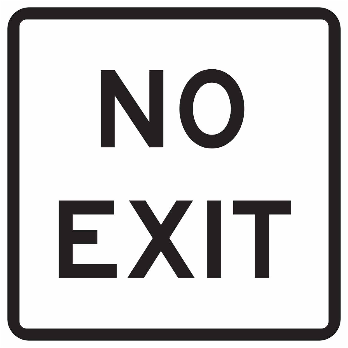 TRFC SIGN NO EXIT REFL 18X18 HIP