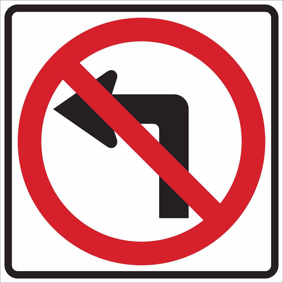 TRFC SIGN NO LEFT TURN REFL HIP