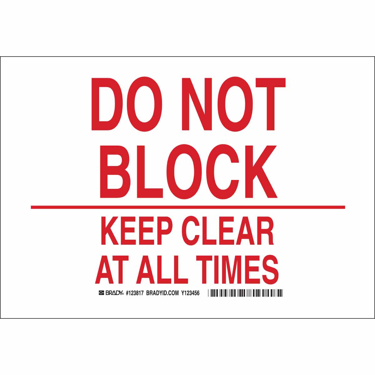 B401 10X14 RED/WHT DO NOT BLOCK KEEP