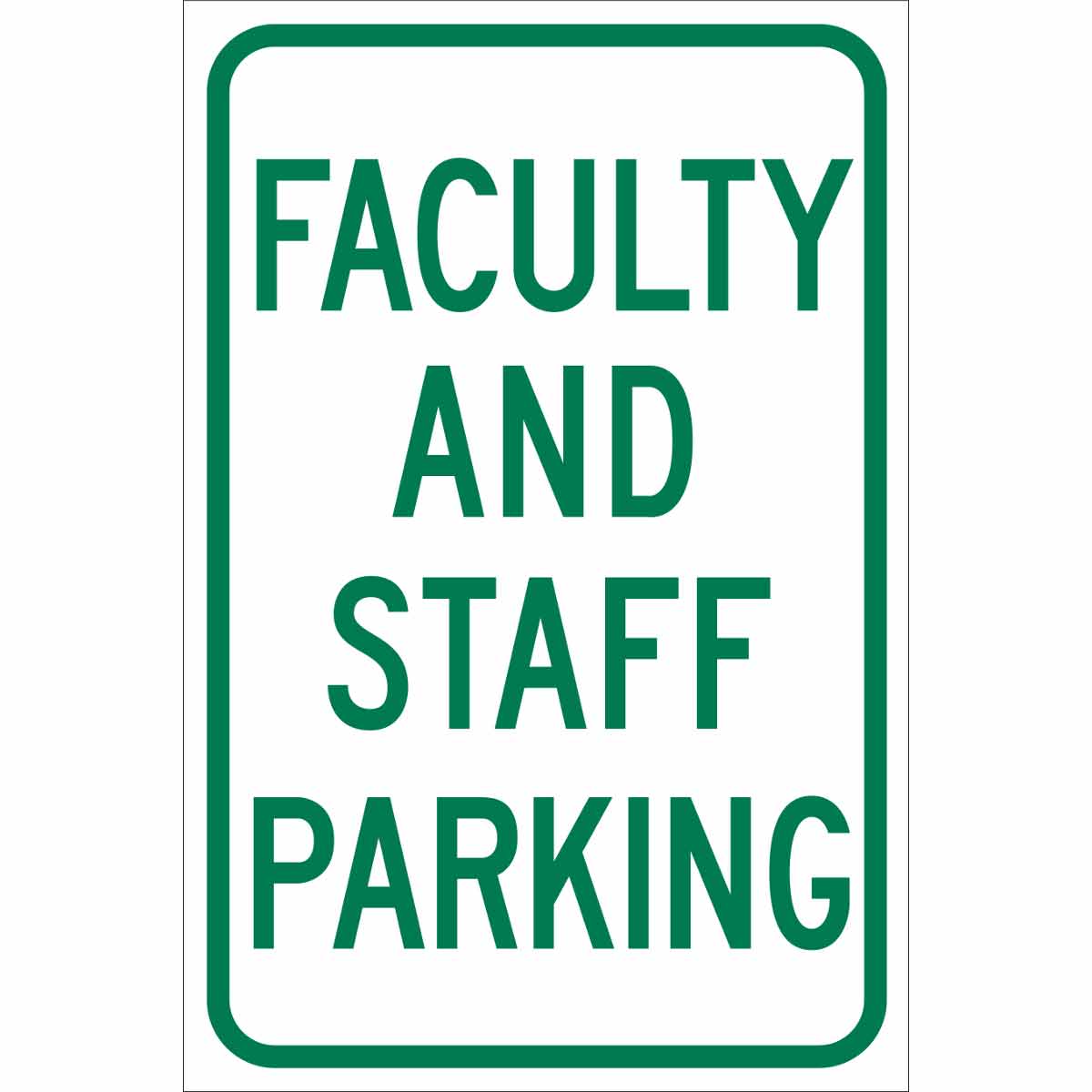 B401 18X12 GRN/WHT FACULTY AND STAFF PAR