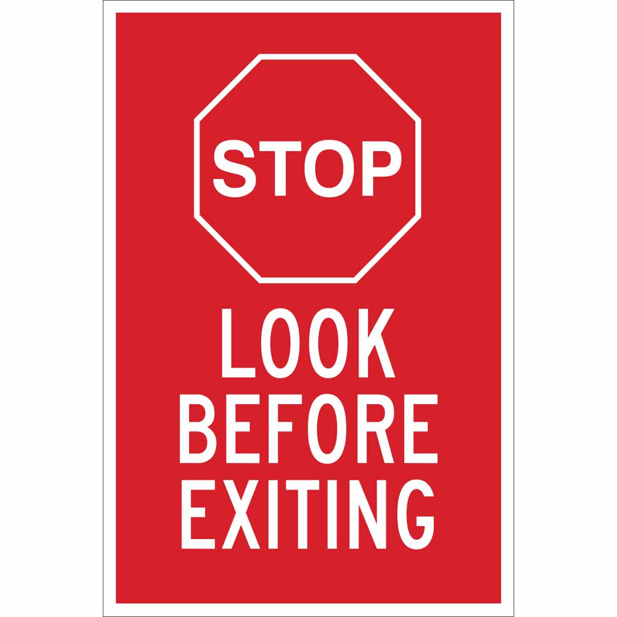 B302 18X12 WHT/RED STOP LOOK BEFORE EXIT