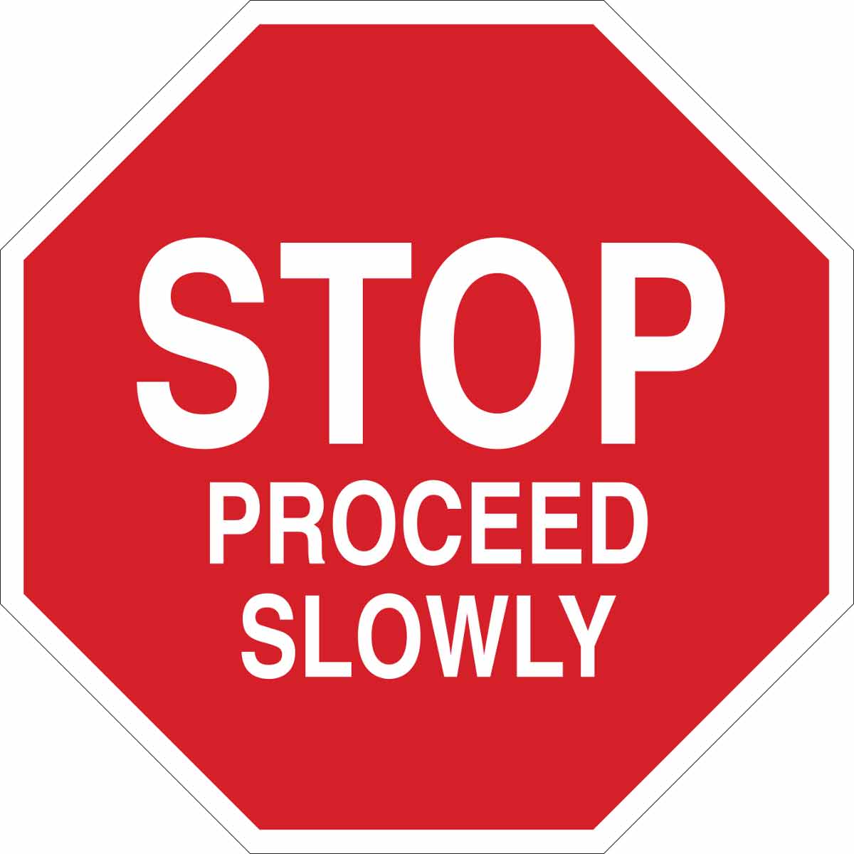 B401 18X18 WHT/RED STOP PROCEED SLOWLY