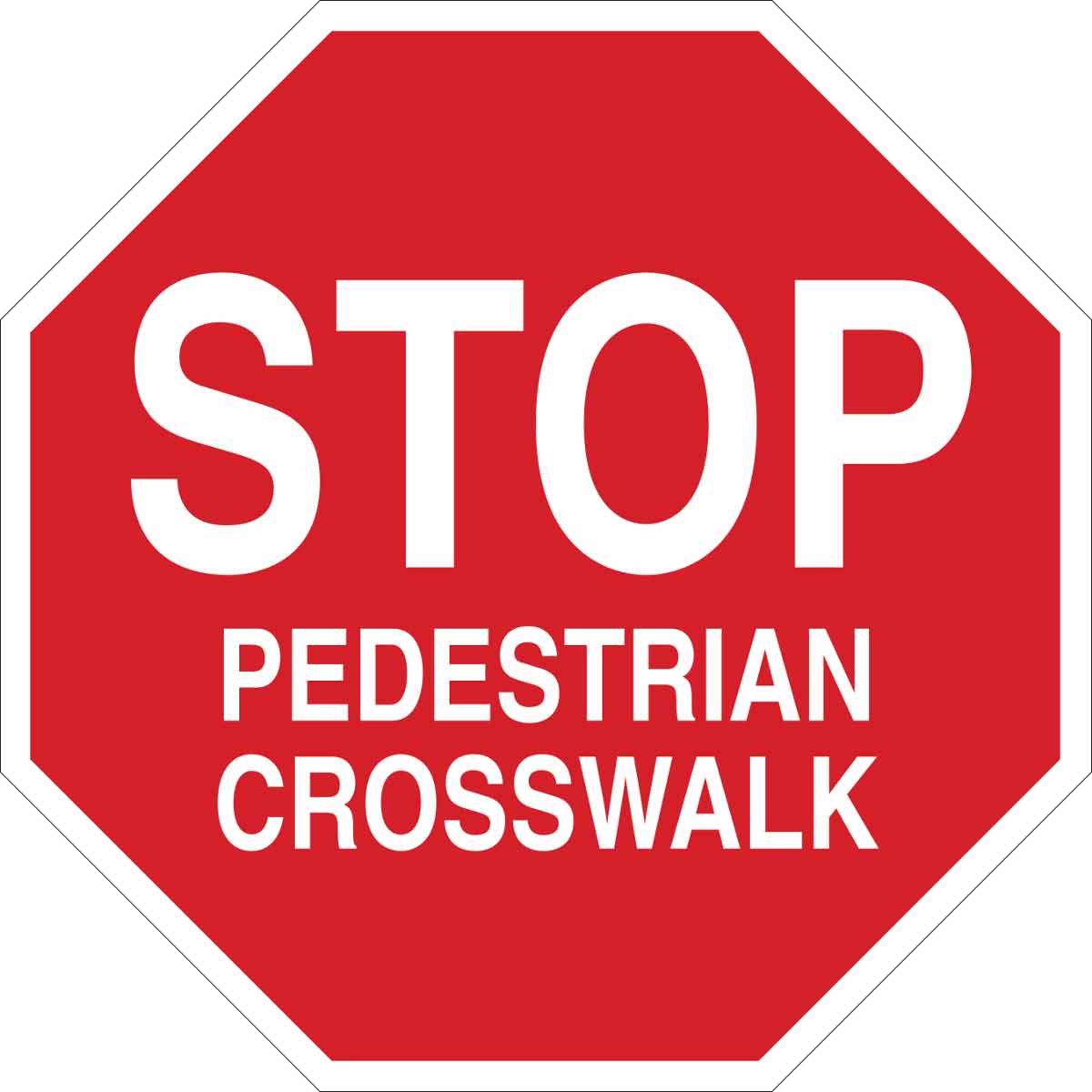 B401 18X18 WHT/RED STOP PEDESTRIAN CROSS