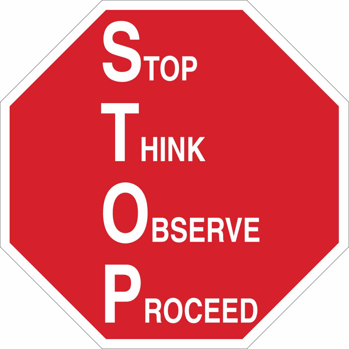 B401 24X24 WHT/RED STOP THINK OBSERVE