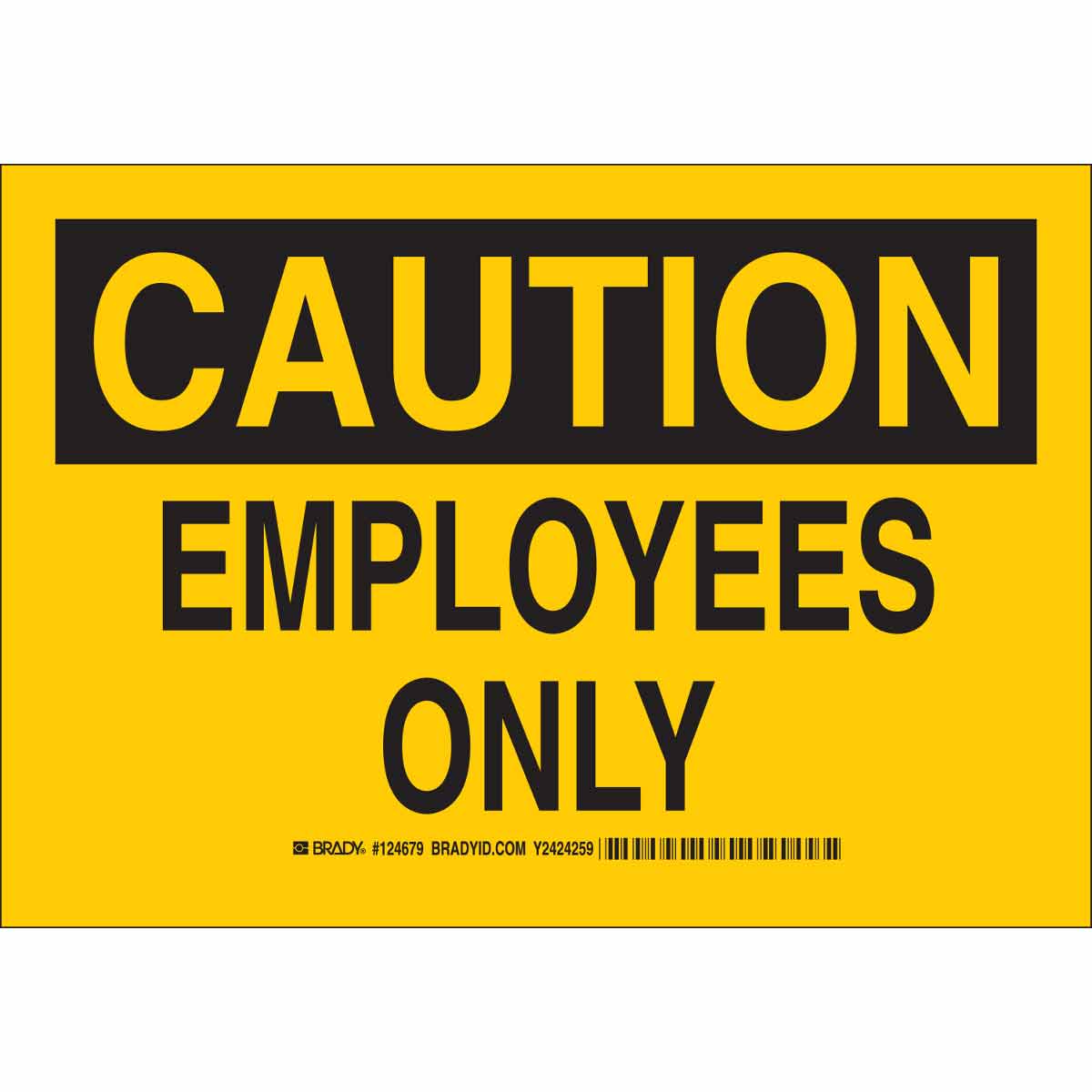 B302 10X14 BLK/YEL CAUTION EMPLOYEES