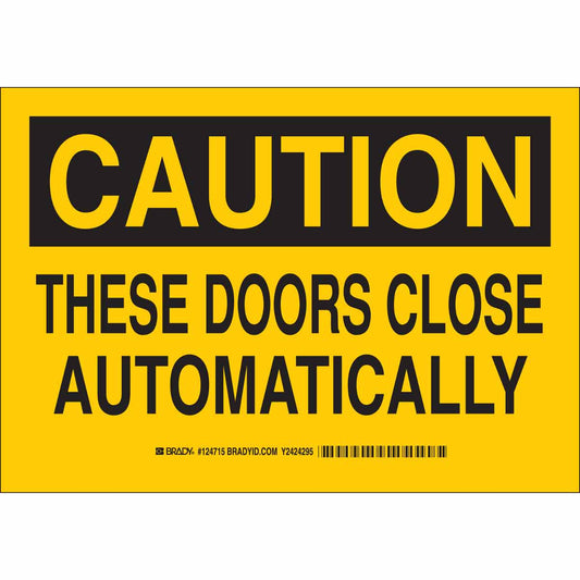 B401 7X10 BLK/YEL CAUTION THESE DOORS