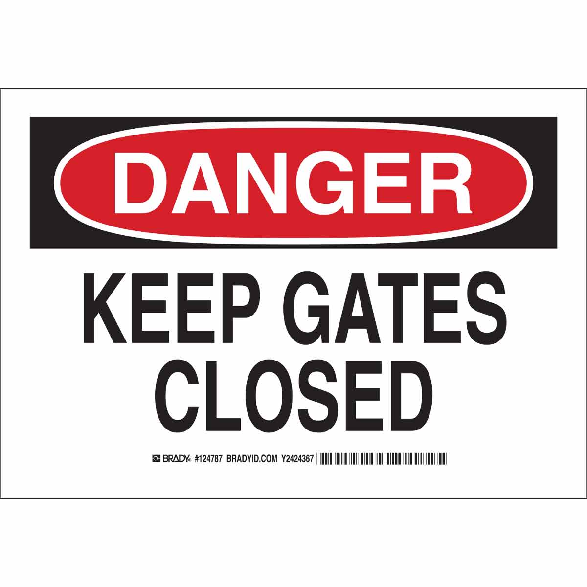 B555 10X14 BLK/RD/WHT DANGER KEEP GATES