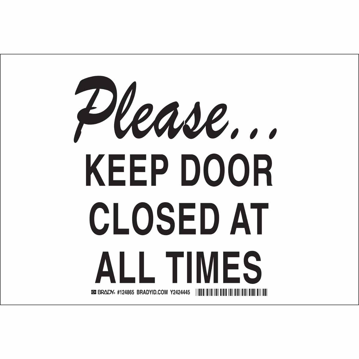 B401 10X14 BLK/WHT PLEASE KEEP DOOR