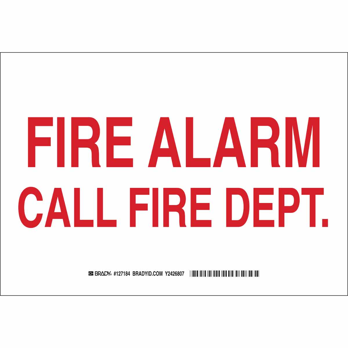 B401 10X14 RED/WHT FIRE ALARM CALL FIRE