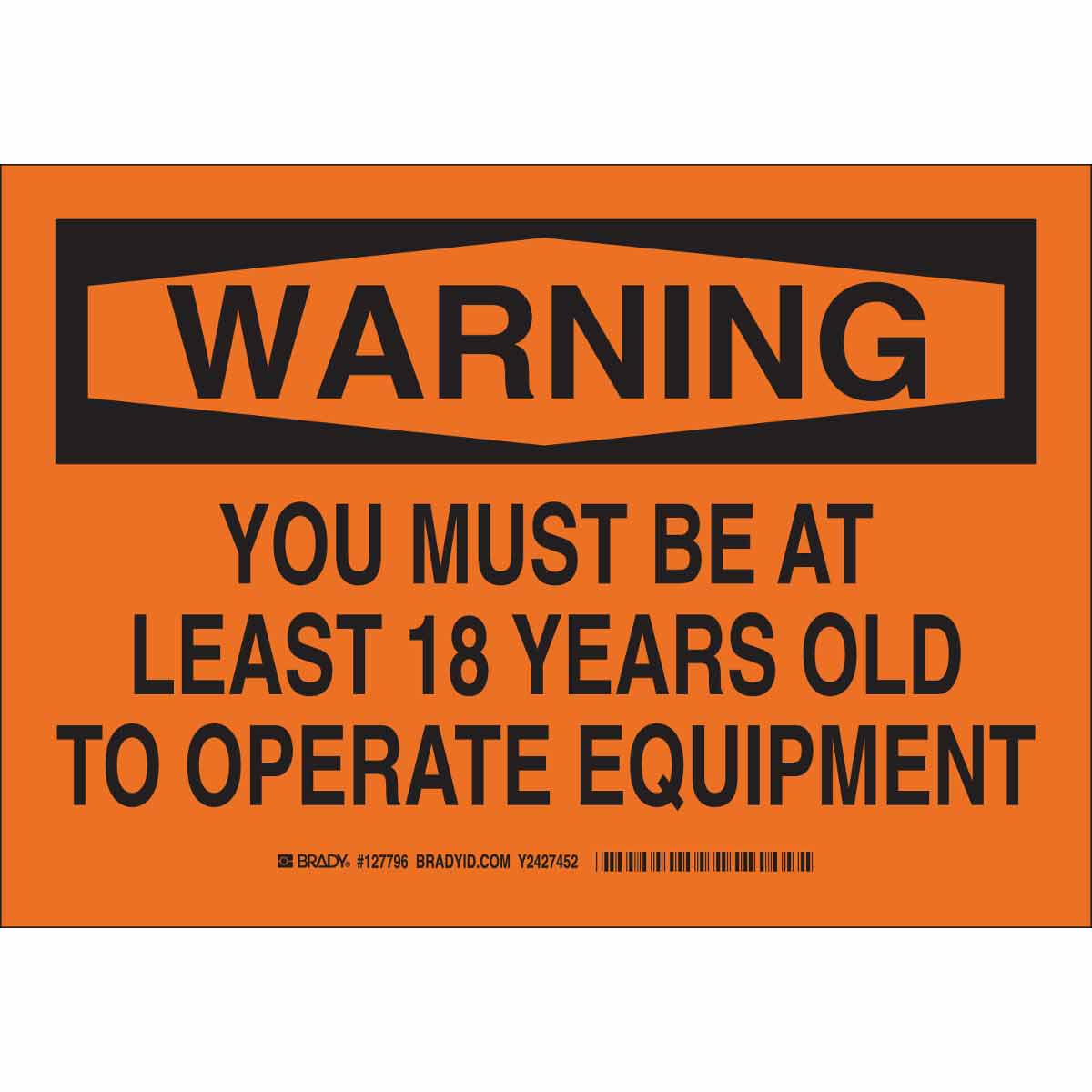 B401 10X14 BLK/ORG WARNING YOU MUST BE