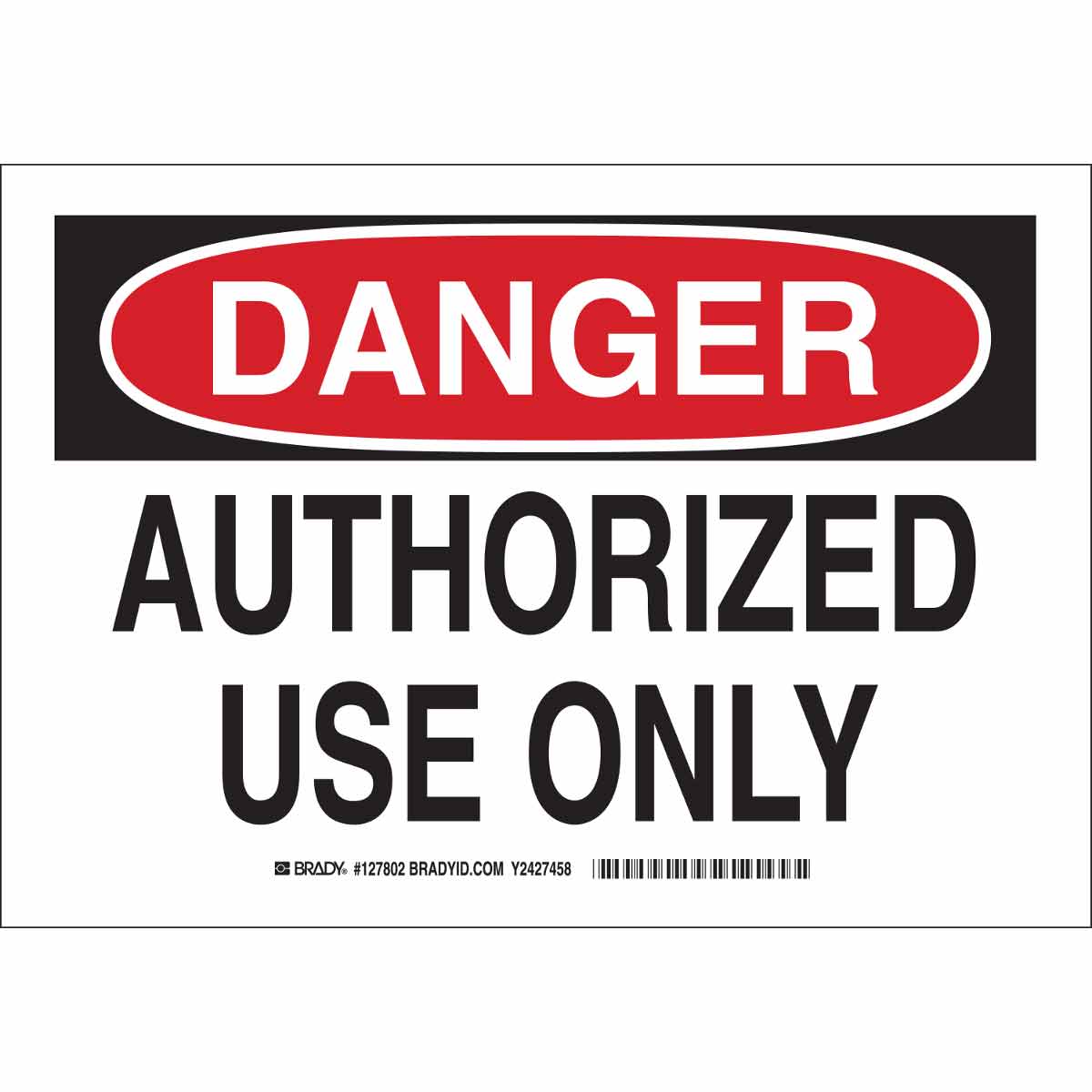 B302 10X14 BLK/RED/WHT DANGER AUTHORIZED