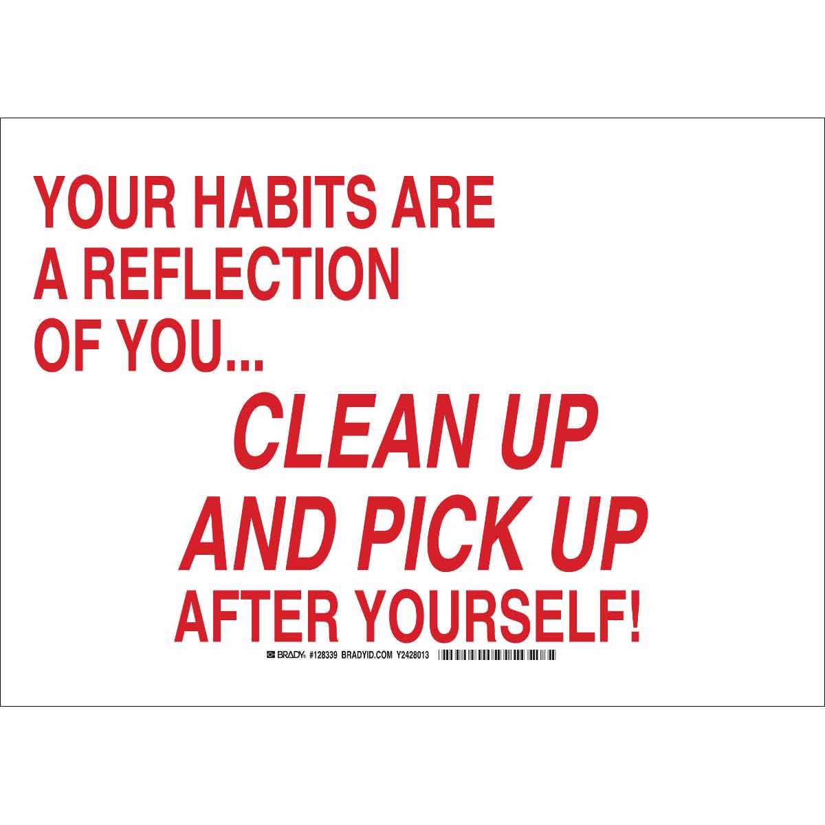 B302 10X14 RED/WHT YOUR HABITS ARE A