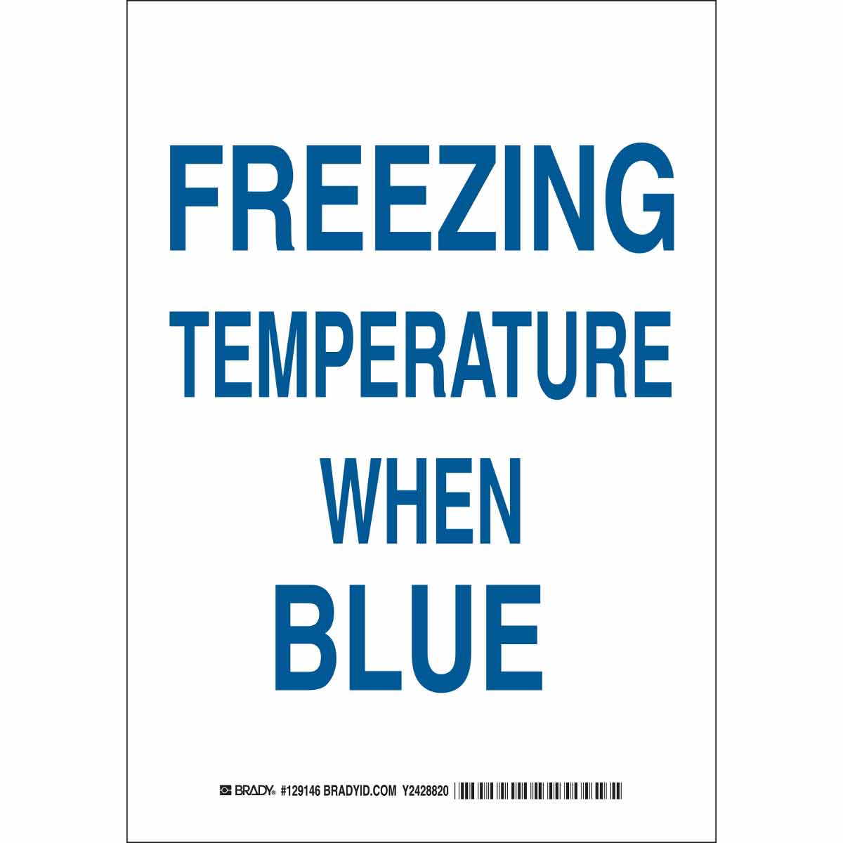 B401 14X10 BLU/WHT FREEZING TEMPERATURE