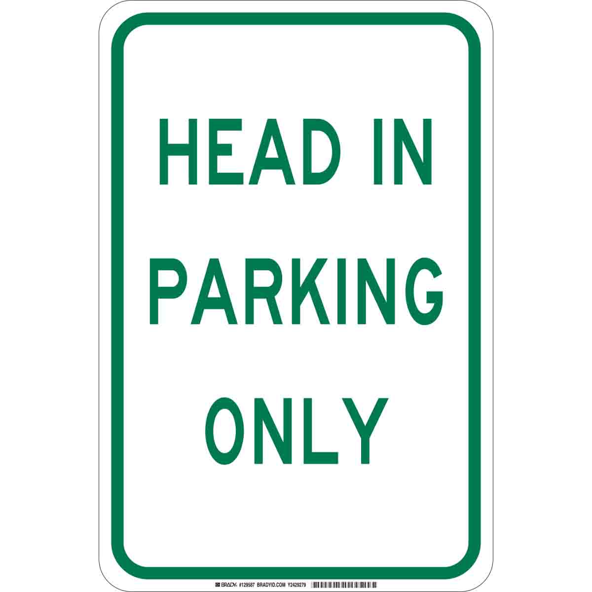 B401 18X12 GRN/WHT HEAD IN PARKING ONLY